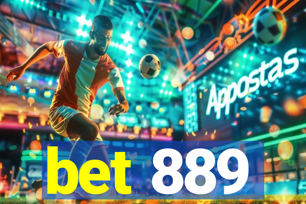 bet 889